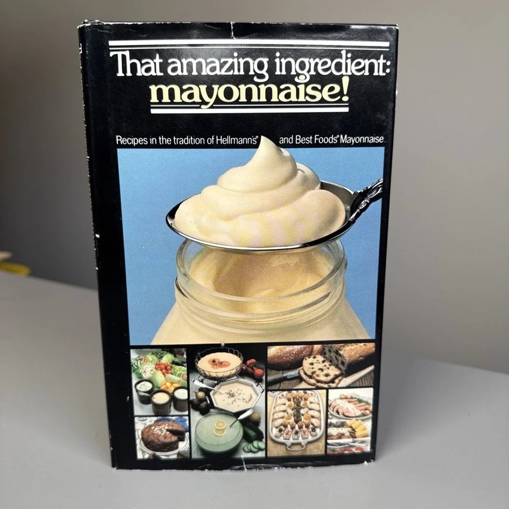 1979 MAYONNAISE! THAT AMAZING INGREDIENT COOKBOOK Hardcover 156 Recipes Mayo